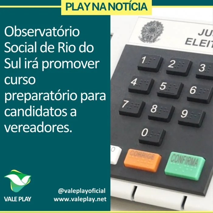 Observatório Social de Rio do Sul irá promover curso preparatório para candidatos a vereadores.
